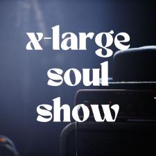 x-large soul show
