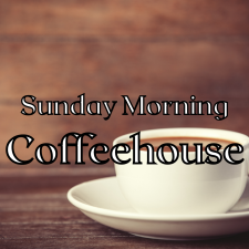 Sunday Morning Coffeehouse